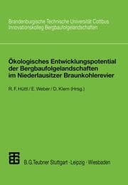 Cover von Ökologisches Entwicklungspotential der Bergbaufolgelandschaften im Niederlausitzer Braunkohlerevier