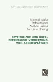Cover von Betriebliche und überbetriebliche Vernetzung von Arbeitsplätzen