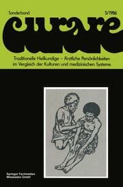 Cover von Traditionelle Heilkundige Ärztliche Persönlichkeiten im Vergleich der Kulturen und medizinischen Systeme / Traditional Healers Iatric Personalities in Different Cultures and Medical Systems