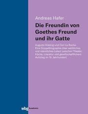 Cover von Die Freundin von Goethes Freund und ihr Gatte