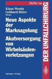 Cover von Neue Aspekte der Marknagelung Akutversorgung von Wirbelsäulenverletzungen