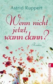 Cover von Wenn nicht jetzt, wann dann?