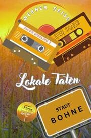 Cover von Lokale Taten - Die 90er und 80er als Wendebuch