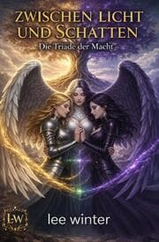 Cover von Zwischen Licht und Schatten - Die Triade der Macht