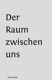 Cover von Der Raum zwischen uns