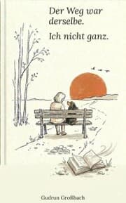 Cover von Der Weg war derselbe. Ich nicht ganz.