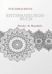 Cover von Entspannungsbuch Paisley Muster und Mandala für Erwachsene zum Entspannen