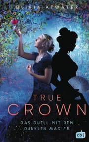 Cover von True Crown - Das Duell mit dem dunklen Magier