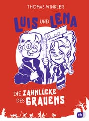 Cover von Luis und Lena - Die Zahnlücke des Grauens