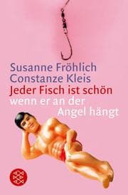 Cover von Jeder Fisch ist schön - wenn er an der Angel hängt