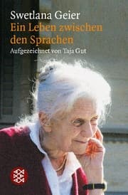 Cover von Swetlana Geier - Ein Leben zwischen den Sprachen