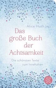 Cover von Das große Buch der Achtsamkeit - Die schönsten Texte zum Innehalten