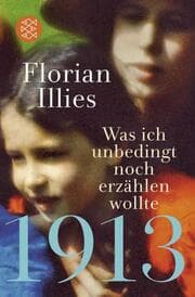 Cover von 1913 - Was ich unbedingt noch erzählen wollte