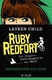 Cover von Ruby Redfort - Gefährlicher als Gold