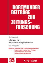 Cover von Zeitungs- und Zeitschriftentitel- Register; Register der Drucke und Verleger; Verzeichnis der Druck-, Verlags- und Vertriebsorte; Gesamtverzeichnis