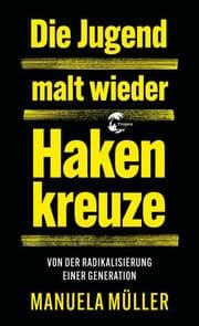 Cover von Die Jugend malt wieder Hakenkreuze