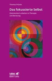 Cover von Das fokussierte Selbst (Leben lernen, Bd. 276)