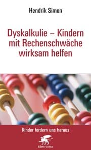 Cover von Dyskalkulie - Kindern mit Rechenschwäche wirksam helfen (Kinder fordern uns heraus, Bd.)