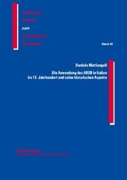 Cover von Die Anwendung des ABGB in Italien im 19. Jahrhundert und seine historischen Aspekte