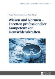 Cover von Wissen und Normen - Facetten professioneller Kompetenz von Deutschlehrkräften