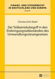 Cover von Der Teilbetriebsbegriff in den Einbringungstatbeständen des Umwandlungssteuergesetzes