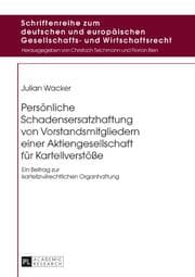 Cover von Persönliche Schadensersatzhaftung von Vorstandsmitgliedern einer Aktiengesellschaft für Kartellverstöße