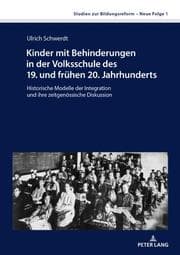 Cover von Kinder mit Behinderungen in der Volksschule des 19. und frühen 20. Jahrhunderts