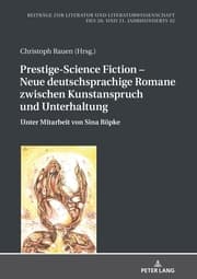 Cover von Prestige-Science Fiction - Neue deutschsprachige Romane zwischen Kunstanspruch und Unterhaltung
