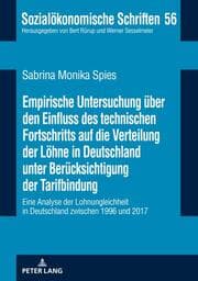 Cover von Empirische Untersuchung über den Einfluss des technischen Fortschritts auf die Verteilung der Löhne in Deutschland unter Berücksichtigung der Tarifbindung
