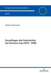 Cover von Grundfragen des Patentrechts bei Hermann Isay (1873-1938)