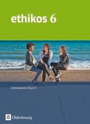 Cover von Ethikos - Arbeitsbuch für den Ethikunterricht - Gymnasium Bayern - 6. Jahrgangsstufe