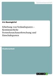 Cover von Erhebung von Verlaufsspuren -- Kontinuierliche Fernsehzuschauerforschung und Einschaltquoten