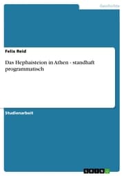 Cover von Das Hephaisteion in Athen - standhaft programmatisch
