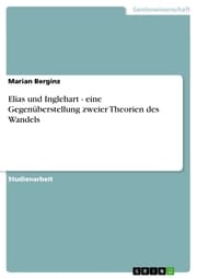 Cover von Elias und Inglehart - eine Gegenüberstellung zweier Theorien des Wandels