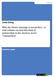 Cover von Why the Hunts' marriage is not perfect - or why Gilman created this kind of partnership in the mystery novel 'Unpunished'