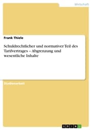 Cover von Schuldrechtlicher und normativer Teil des Tarifvertrages - Abgrenzung und wesentliche Inhalte