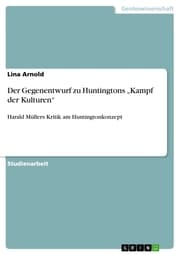 Cover von Der Gegenentwurf zu Huntingtons 'Kampf der Kulturen'