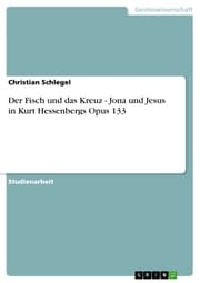 Cover von Der Fisch und das Kreuz - Jona und Jesus in Kurt Hessenbergs Opus 133