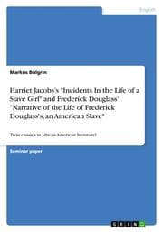 Cover von Harriet Jacobss 'Incidents In the Life of a Slave Girl' and Frederick Douglass 'Narrative of the Life of Frederick Douglass's, an American Slave'