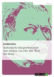 Cover von Authentische Kriegsreflexionen? Eine Analyse von Otto Dix Werk: Der Krieg