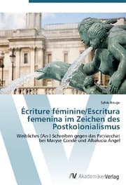 Cover von Écriture féminine/Escritura femenina im Zeichen des Postkolonialismus
