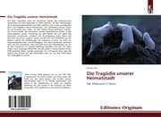 Cover von Die Tragödie unserer Heimatstadt