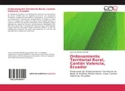 Cover von Ordenamiento Territorial Rural, Cantón Valencia, Ecuador