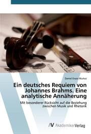 Cover von Ein deutsches Requiem von Johannes Brahms. Eine analytische Annäherung