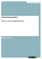 Cover von Was ist eine Kaplanturbine?