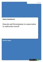 Cover von Dracula and Victorianism: A conservative or subversive novel?
