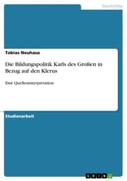 Cover von Die Bildungspolitik Karls des Großen in Bezug auf den Klerus