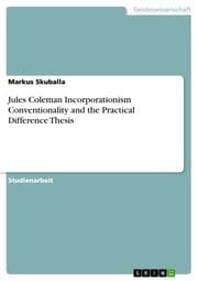 Cover von Jules Coleman Incorporationism Conventionality and the Practical Difference Thesis