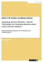 Cover von Sammlung diverser Berichte - Band II: Übernahme der Zentralsterilisation durch einen externen Anbieter