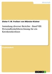 Cover von Sammlung diverser Berichte - Band VIII: Personalbedarfsberechnung für ein Kreiskrankenhaus